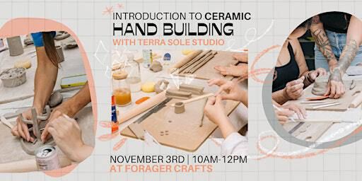 Introduction to Ceramic Hand Building with Terra Sole Studio | Forager Crafts