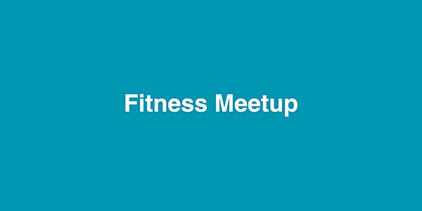 Fitness Meetup - Hamilton | Hamilton