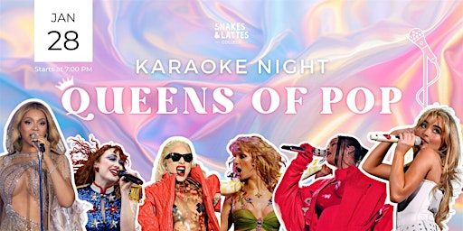 Queens of Pop Karaoke Night - Snakes & Lattes College | Snakes & Lattes College