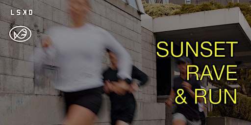 LSKD x FISH BOWL SUNSET RAVE & RUN | Justin Park