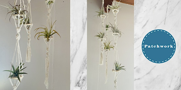 Patchwork Presents Macrame Air Plant  Hanger Craft Workshop | Cork & Stem