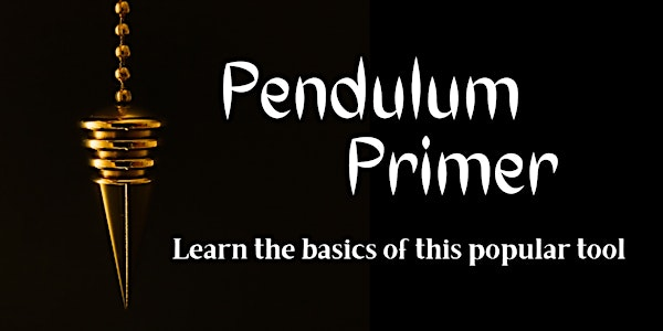 Pendulum Primer | Where Faeries Live
