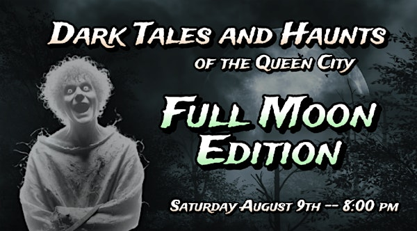 DARK TALES AND HAUNTS OF THE QUEEN CITY -- FULL MOON EDITION | New Street Parking Garage