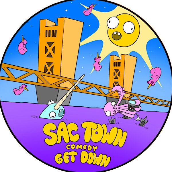Sac Town Comedy Get Down - 45 YEAR ANNIVERSARY!! | Laughs Unlimited