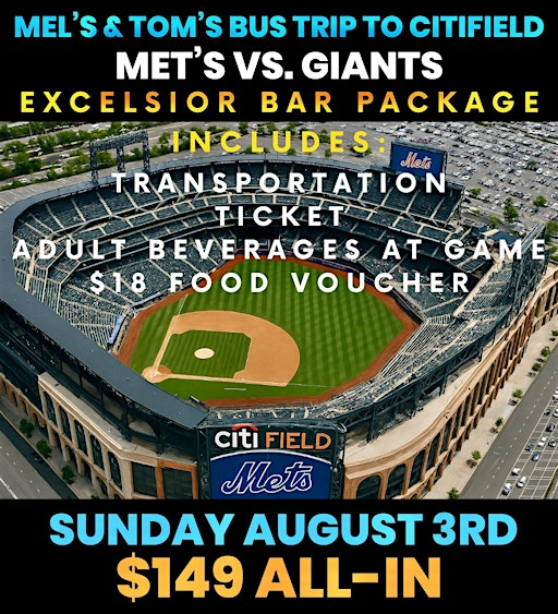 Mel & Tom's Bus Trip To Citifield: Mets vs. Giants on Sunday, 8/3/25 | Mattingly's Tavern