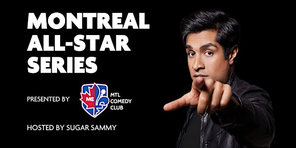MONTREAL ALL STAR GALA - HOSTED BY SUGAR SAMMY | Salle Pierre-Mercure