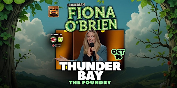 Fiona O'Brien Comedy Tour - Thunder Bay | The Foundry