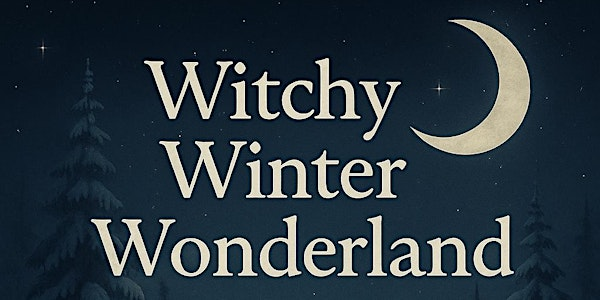 Wiccan Wonders Witchy Winter Wonderland | Pyrford Village War Memorial Hall