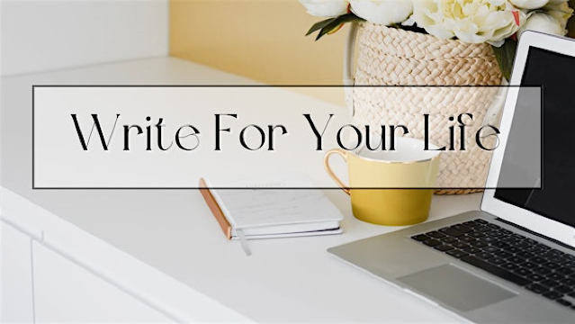 WRITE FOR YOUR LIFE: RELEASE - A Guided Writing & Healing Retreat | la Madeleine