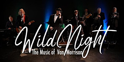 Wild Night~A Van Morrison Tribute | THE VIBE LIVE MUSIC VENUE