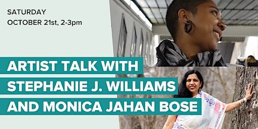 Artist Talk with Stephanie J. Williams and Monica Jahan Bose | The Nicholson Project