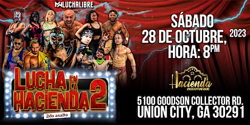 Lucha en La Hacienda 2 | 5100 Goodson Connector Rd