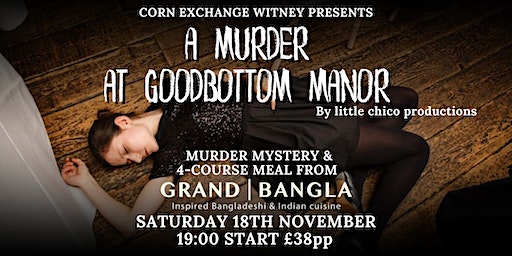 "A Murder At Goodbottom Manor" - Murder Mystery & 4-course Meal | The Corn Exchange