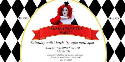 Mad Hatter's Tea Party | THE GARDEN ROOM, TRICKYS, Tolgus Mount, Redruth TR15 3TA