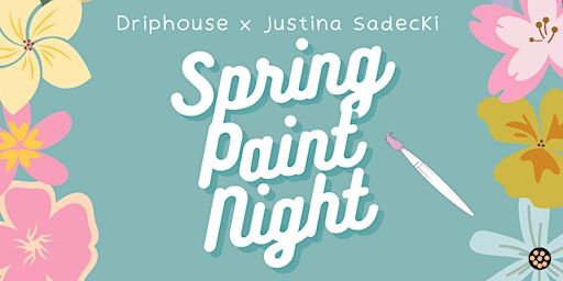 Spring Paint Night | 340b Parkdale Ave