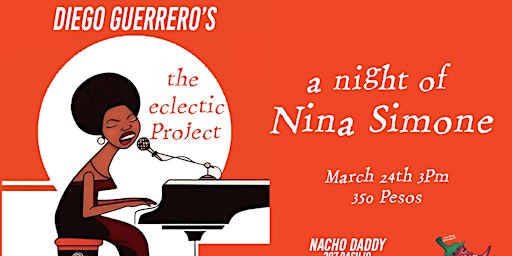 A Nina Simone afternoon- the eclectic project | Nacho Daddy
