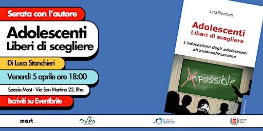 Serata con l'autore - Adolescenti, Liberi di scegliere | MAST