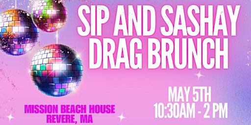 Sip & Sashay Drag Brunch | Mission Beach House Bar & Grill - Revere