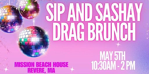 Sip & Sashay Drag Brunch | Mission Beach House Bar & Grill - Revere