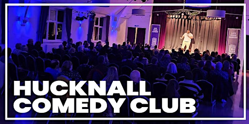 Hucknall Comedy Club | The John Godber Centre
