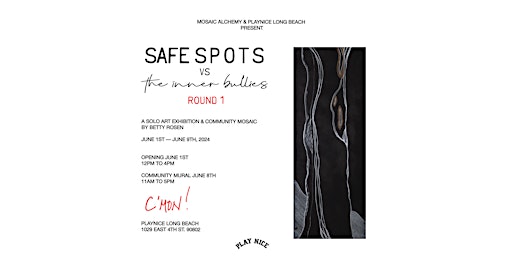 "Safe Spots vs. The Inner Bullies" A Solo Exhibition by Betty Rosen | Play Nice