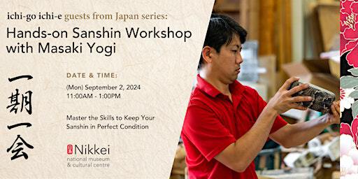 Hands-On Sanshin Maintenance Workshop | Nikkei National Museum & Cultural Centre