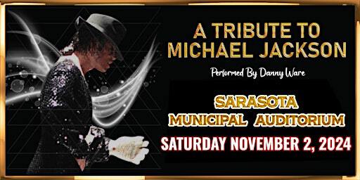 A TRIBUTE TO MICHAEL JACKSON | Sarasota Municipal Auditorium
