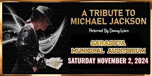 A TRIBUTE TO MICHAEL JACKSON | Sarasota Municipal Auditorium