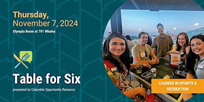 Table for Six: Leaders in Sports & Recreation | 701 Whaley