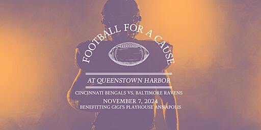 Football at Q-Town: Bengals vs. Ravens with GiGi's Playhouse Annapolis | Queenstown Harbor Golf