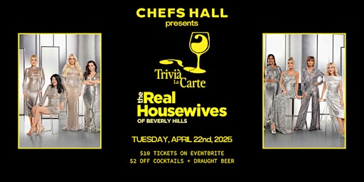 TriviÀ La Carte: The Real Housewives of Beverly Hills | CHEFS HALL