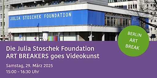 Die Julia Stoschek Foundation BERLIN ART BREAK | Julia Stoschek Foundation Berlin