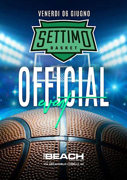 SETTIMO BASKET OFFICIAL EVENT | The Beach Milano