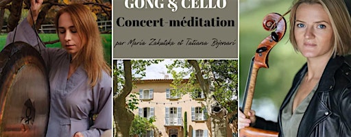 Gong & Cello concert - meditation | Chateau Grand Boise
