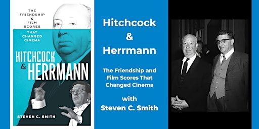 Hitchcock and Herrmann: The Friendship That Changed Cinema (IN PERSON) | Westminster Reference Library
