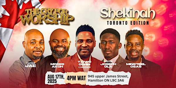The Cry for Worship 2025 - Shekinah (Toronto Edition) | 945 Upper James St