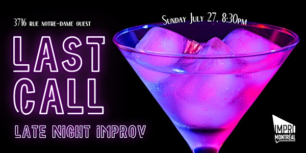 Last Call | Impro Montréal / Montreal Improv
