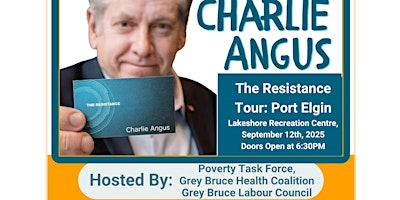 Resistance Tour Comes to Port Elgin. Celebrate Canada with Charlie Angus | Lakeshore Recreation