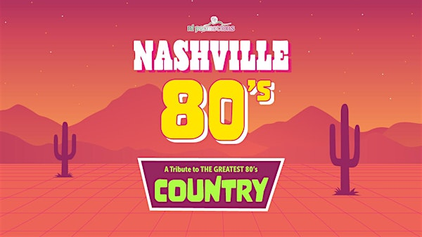 NL Promotions Presents: Nashville 80's- A Tribute to 80's Country | Princess Sheila Nageira Theatre