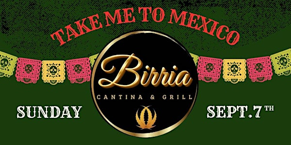 Take me to Mexico | Birria Cantina