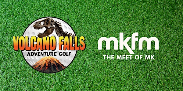 MKFM's Meet of MK at Volcano Falls | Volcano Falls Xscape, 602 Marlborough Gate, Milton Keynes MK9 3XS