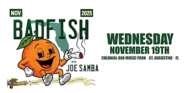 BADFISH "A TRIBUTE TO SUBLIME" w/ JOE SAMBA - ST AUGUSTINE | Colonial Oak Music Park