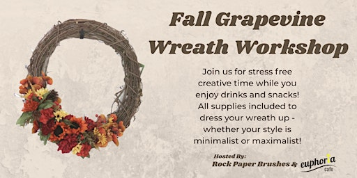 Fall Grapevine Wreath Workshop | Euphoria Cafe Fall Grapevine Wreath Workshop | Euphoria Cafe