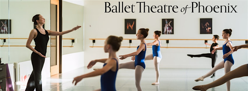 Ballet Theatre of Phoenix Open House 2026-2027 | Ballet Theatre of Phoenix