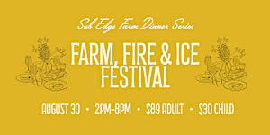 Farm, Fire, & Ice Festival | Sub Edge Farm
