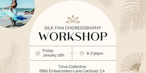 Silk Fan Choreography Workshop | 6882 Embarcadero Lane, Carlsbad, CA, USA