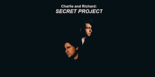 Charlie And Richard Secret Project | Union Hall