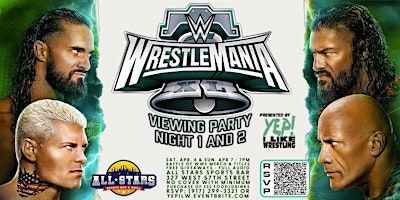 Wrestlemania 40 Viewing Party Weekend, hosted by YEP! I Like Wrestling | All Stars Sports Bar & Grill