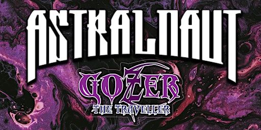 ASTRALNAUT W/Support from GOZER the Traveller. BYOB. EARLY SHOW. | Aonach Mhacha
