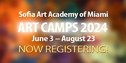 2024 Summer Art Camps at Sofia Art Academy of Miami | Sofia Art Academy of Miami